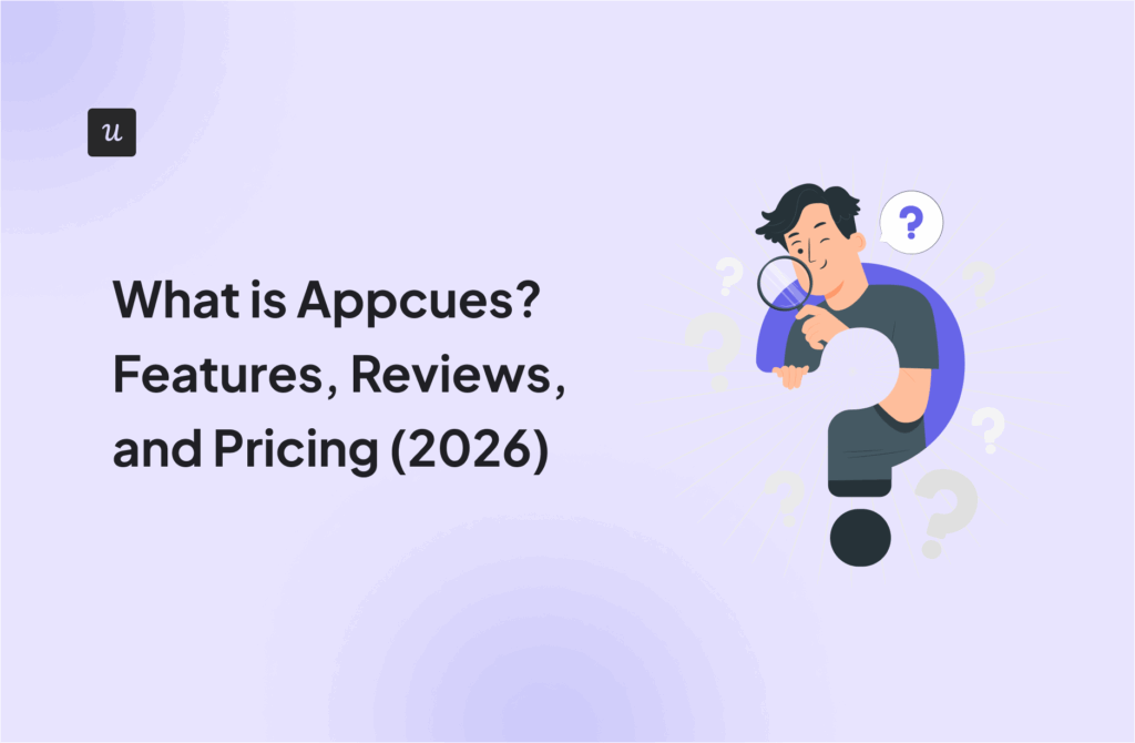 What is Appcues? Features and Pricing (2026)