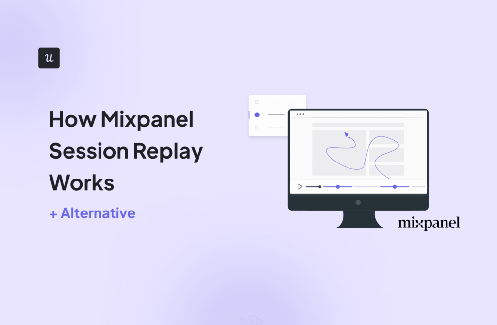 How Mixpanel Session Replay Works [+ Alternative] cover