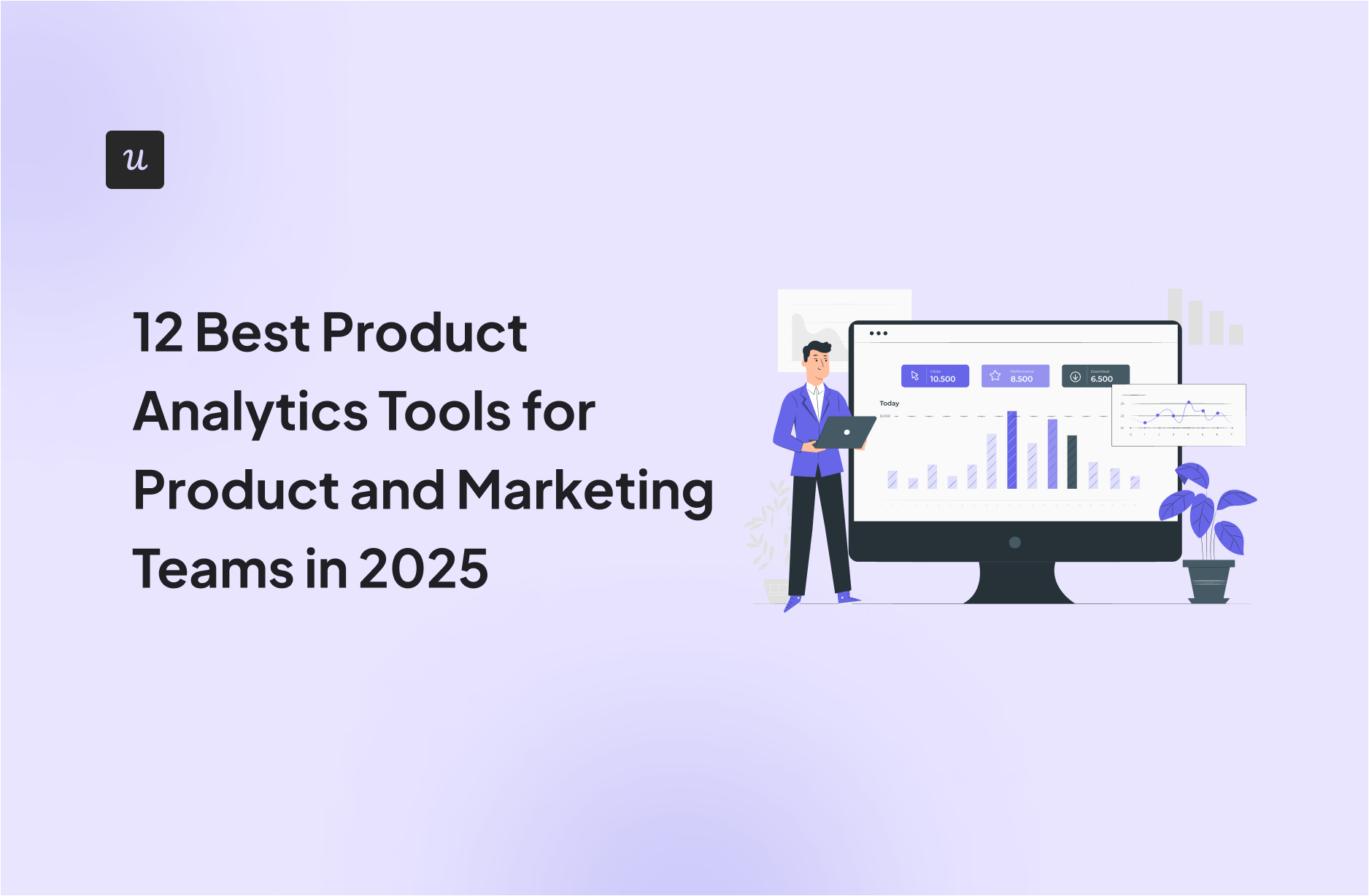 12 Best Product Analytics Tools for Product and Marketing Teams in 2025