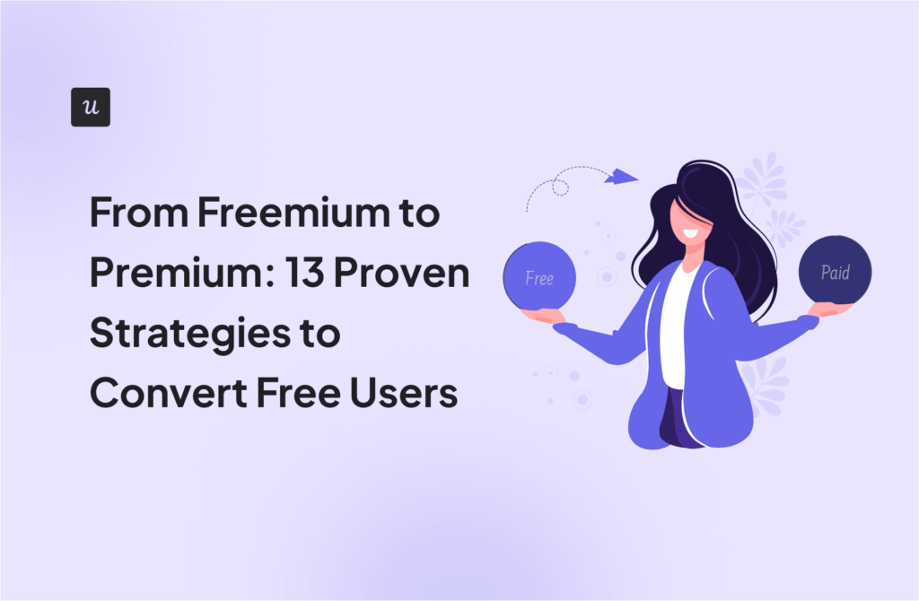 From Freemium to Premium: 13 Proven Strategies to Convert Free Users cover