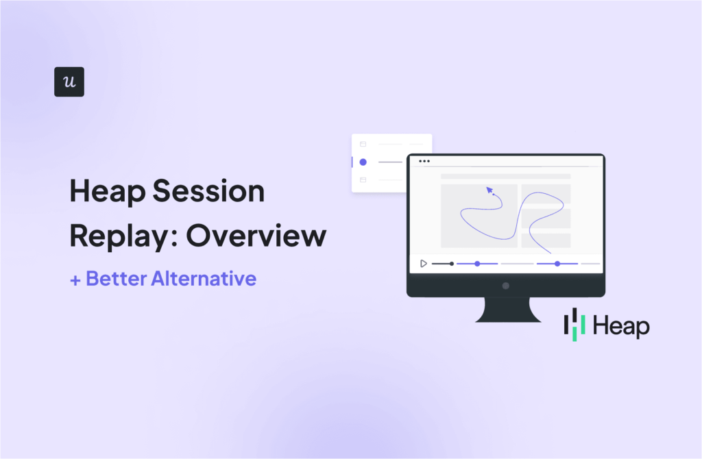 Heap Session Replay: Overview + Better Alternative cover