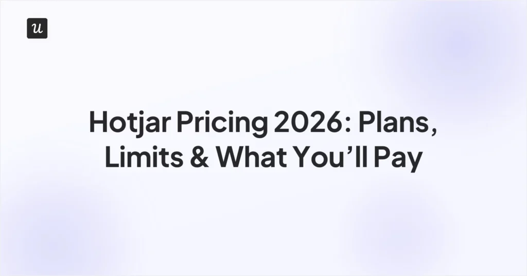 Hotjar Pricing 2026: Plans, Limits & What You’ll Pay