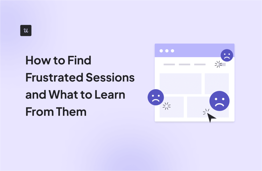 How to Find Frustrated Sessions and What to From Them cover