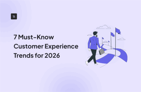 7 Must-Know Customer Experience Trends for 2026