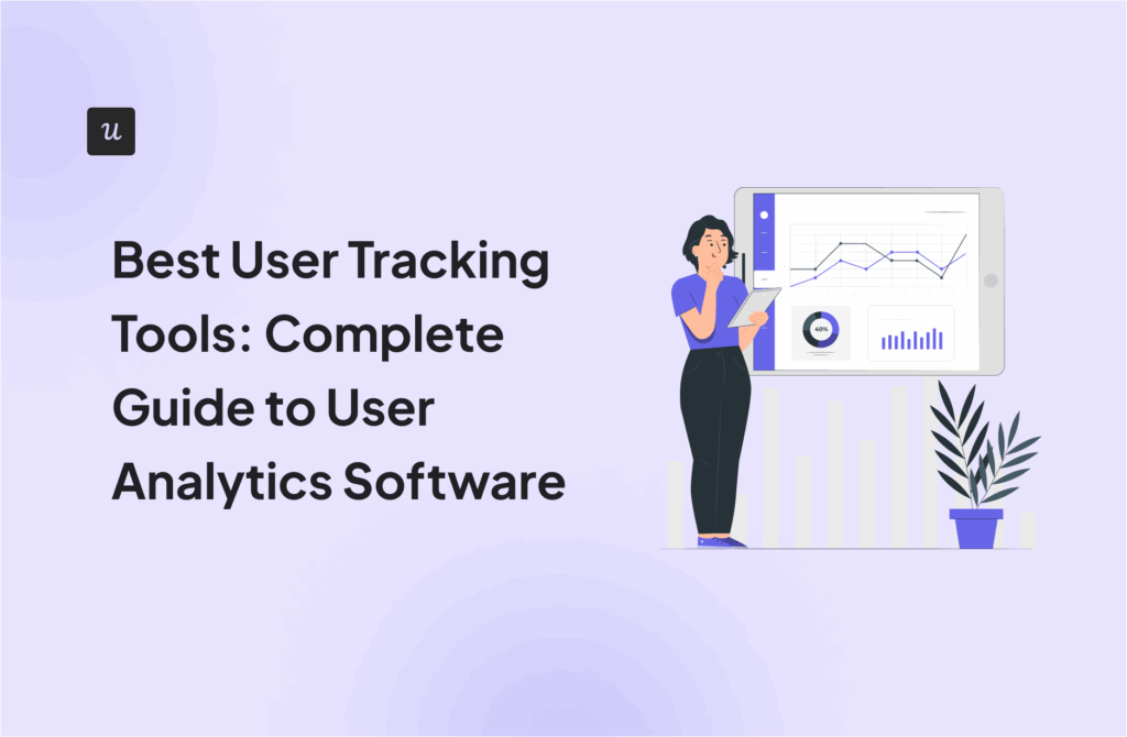 Best User Tracking Tools: Complete Guide to User Analytics Software