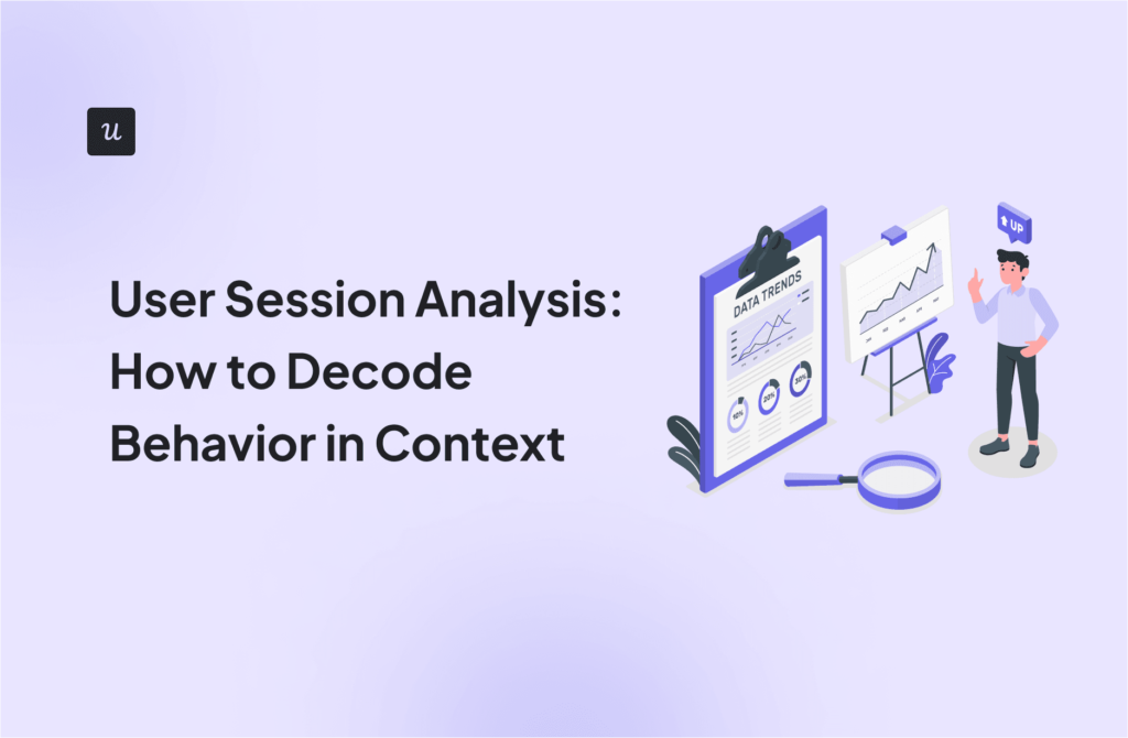 User Session Analysis: How to Decode Behavior in Context cover