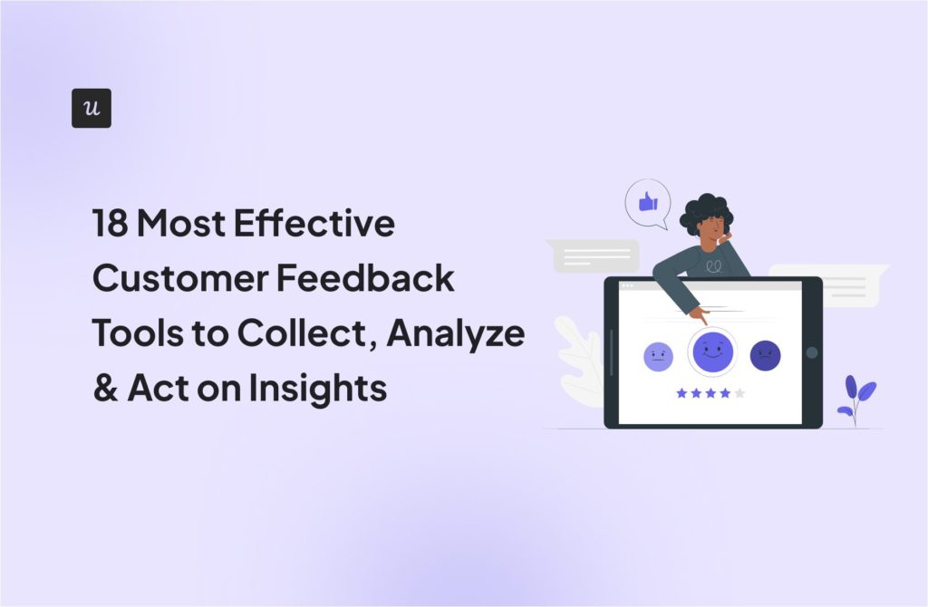 18 Most Effective Customer Feedback Tools to Collect, Analyze & Act on Insights cover