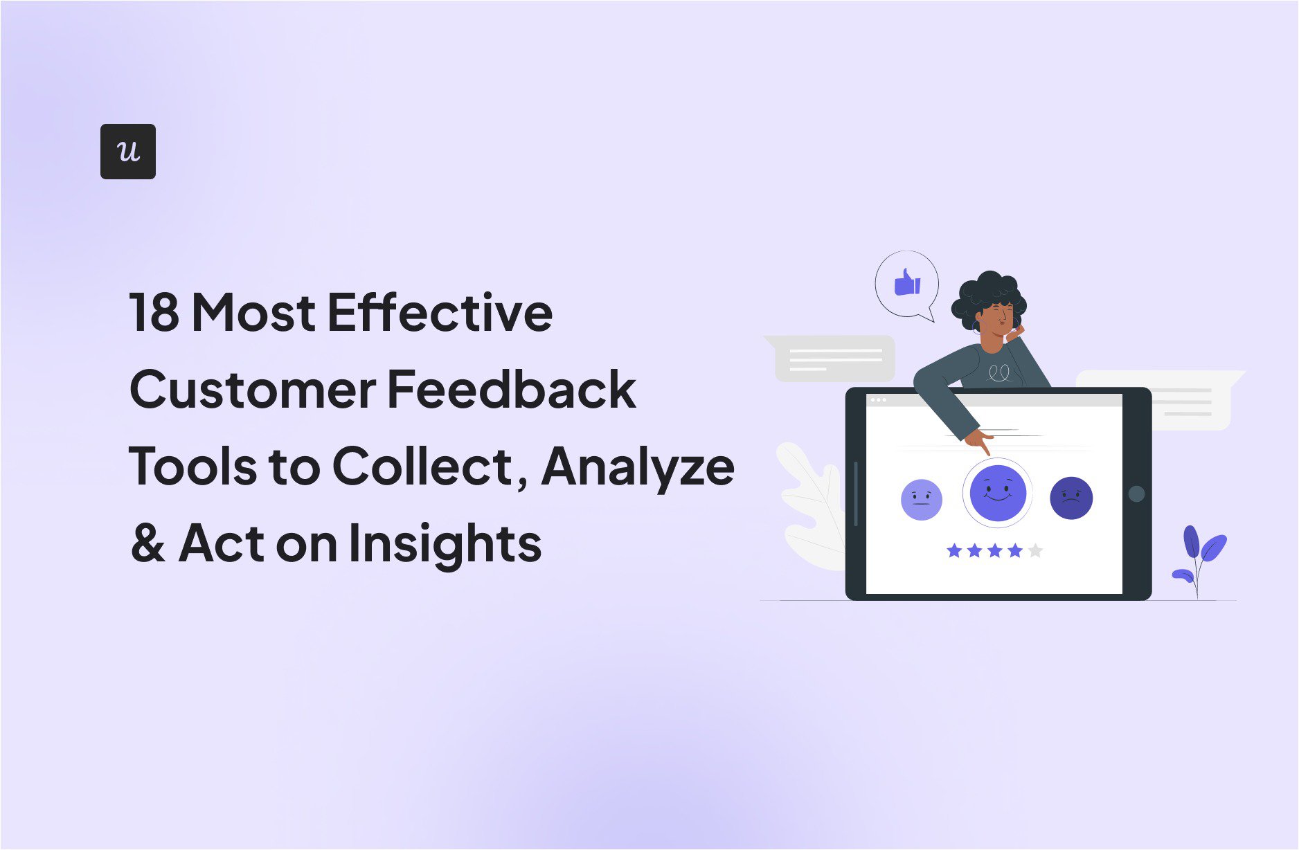 18 Most Effective Customer Feedback Tools to Collect, Analyze & Act on Insights cover