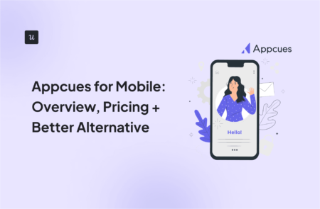 Appcues for Mobile: Overview, Pricing + Better Alternative cover