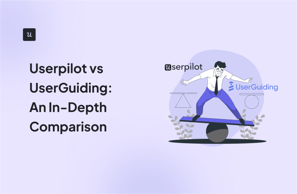 Userpilot vs UserGuiding: An In-Depth Comparison cover