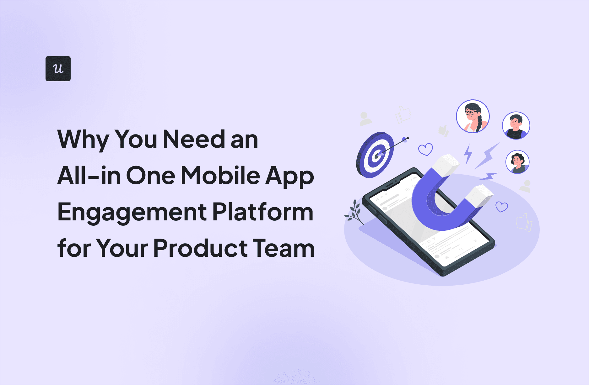 Why You Need an All-in-One Mobile App Engagement Platform for Your Product Team cover