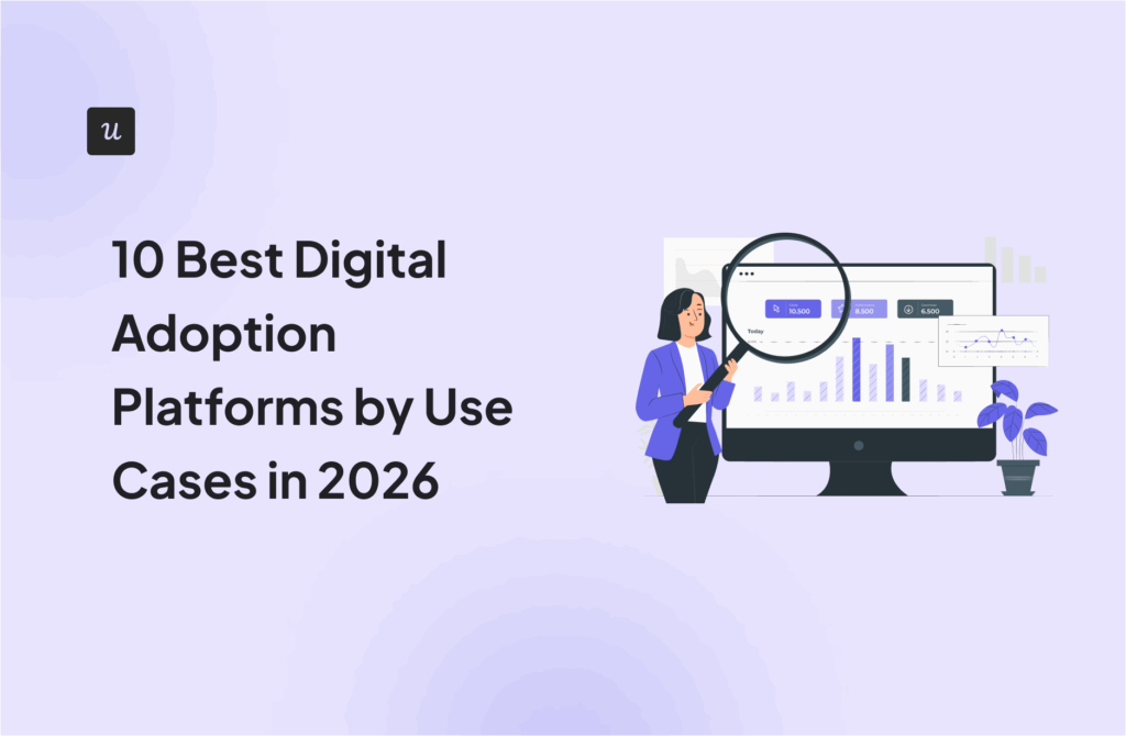 10 Best Digital Adoption Platforms by Use Cases