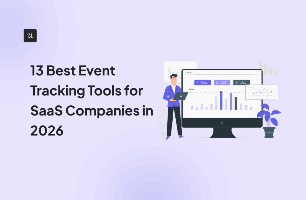 13 Best Event Tracking Tools for SaaS Companies in 2026
