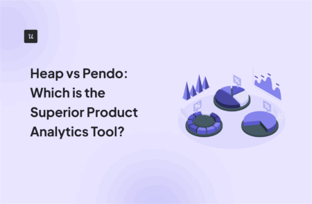 Heap vs Pendo: Which is the Superior Product Analytics Tool?