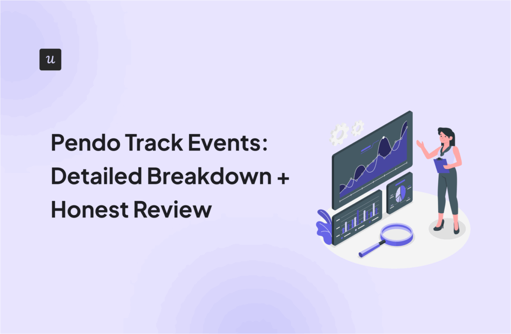 Pendo Track Events_ Detailed Breakdown + Honest Review