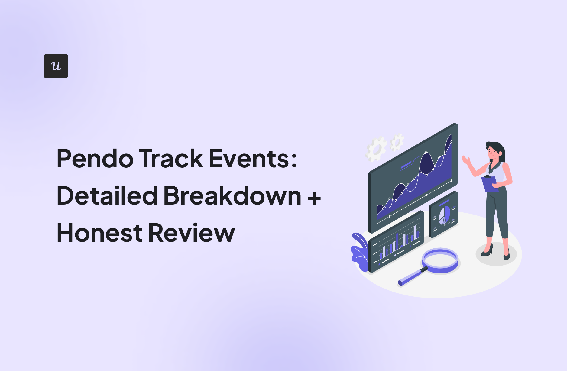 Pendo Track Events_ Detailed Breakdown + Honest Review