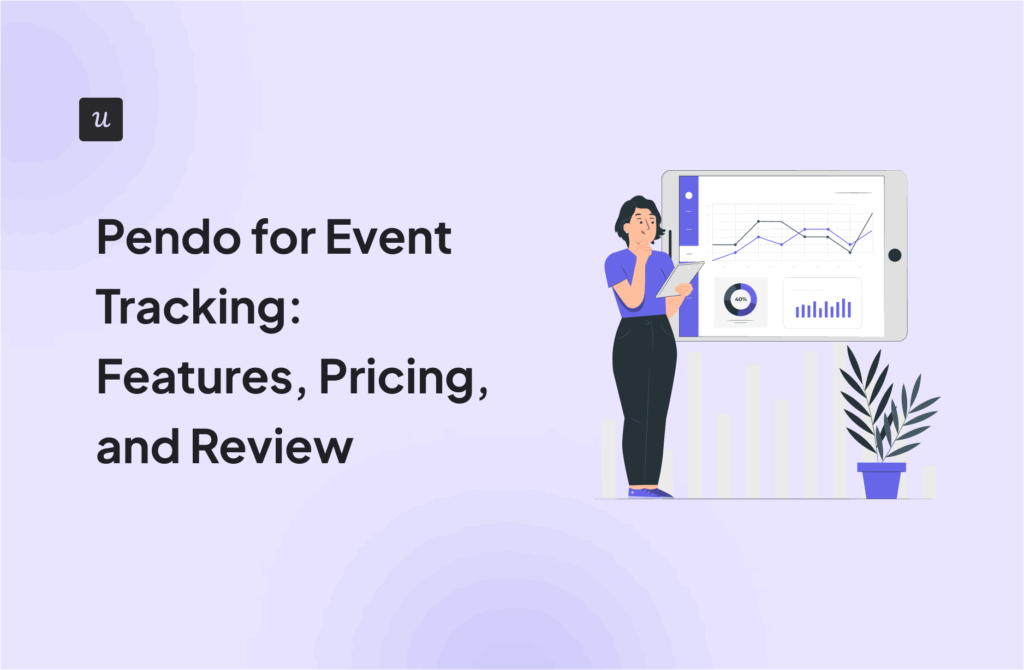 Pendo for Event Tracking: Features, Pricing, and Review