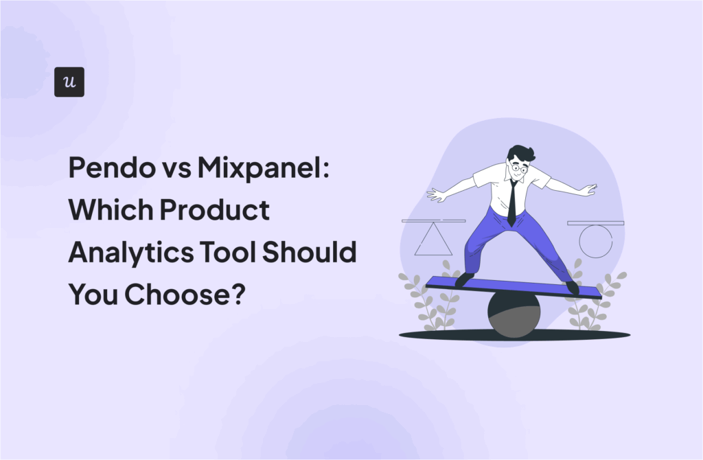 Pendo vs Mixpanel: Which Product Analytics Tool Should You Choose?