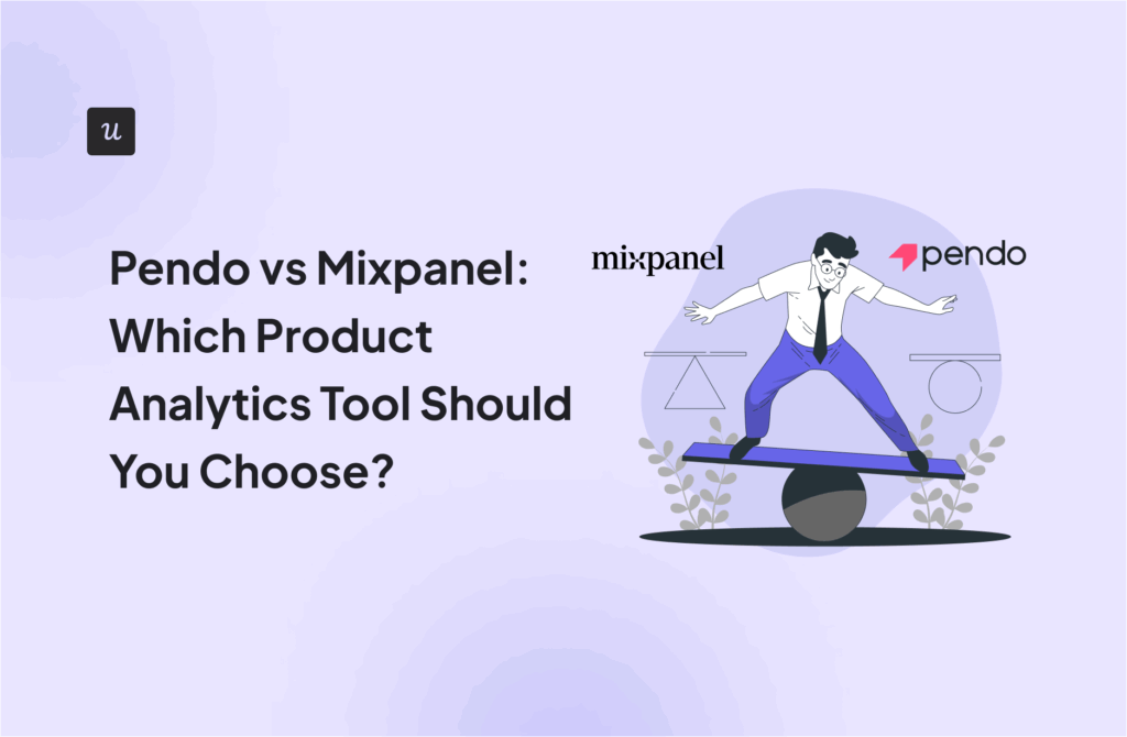 Pendo vs Mixpanel: Which Product Analytics Tool Should You Choose?
