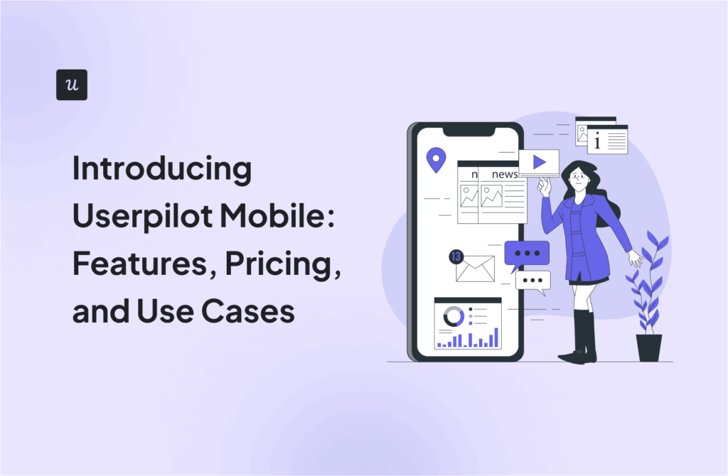 Introducing Userpilot Mobile: Features, Pricing, and Use Cases cover