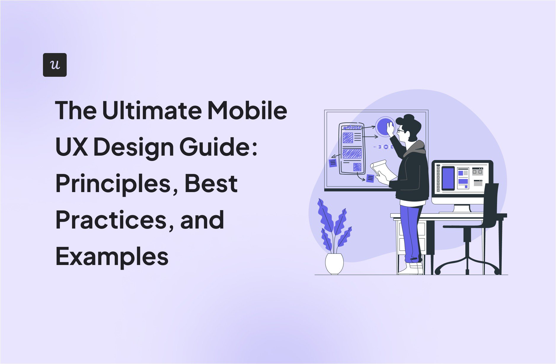 The Ultimate Guide to Mobile UX Design: Principles, Best Practices, and Examples cover