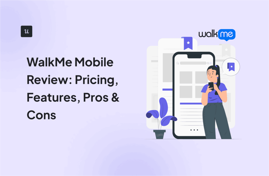 WalkMe Mobile Review: Pricing, Features, Pros & Cons cover