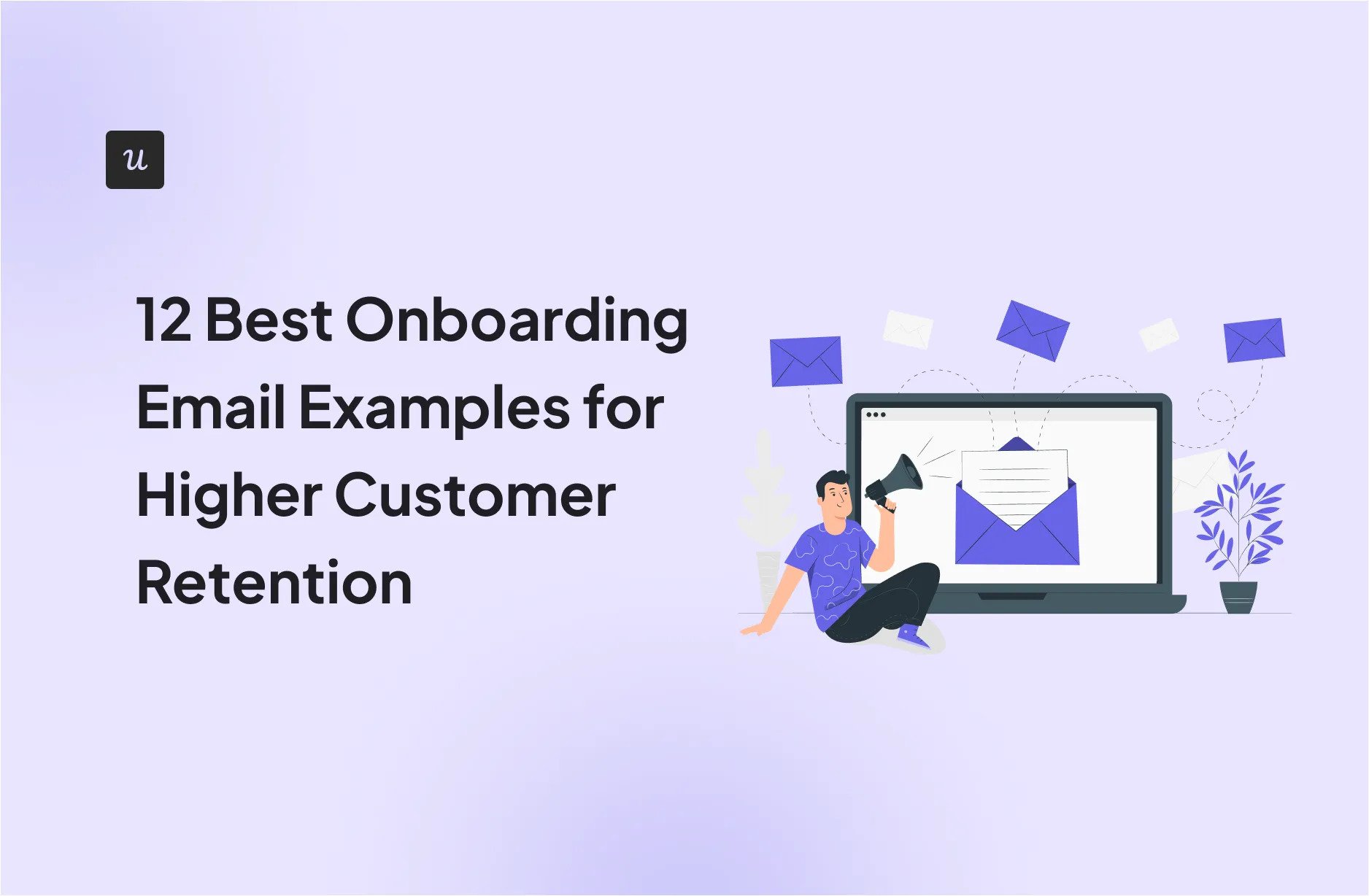 12 Best Onboarding Email Examples for Higher Customer Retention cover