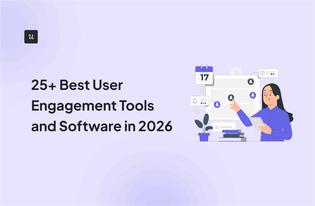 25+ Best User Engagement Tools and Software in 2026