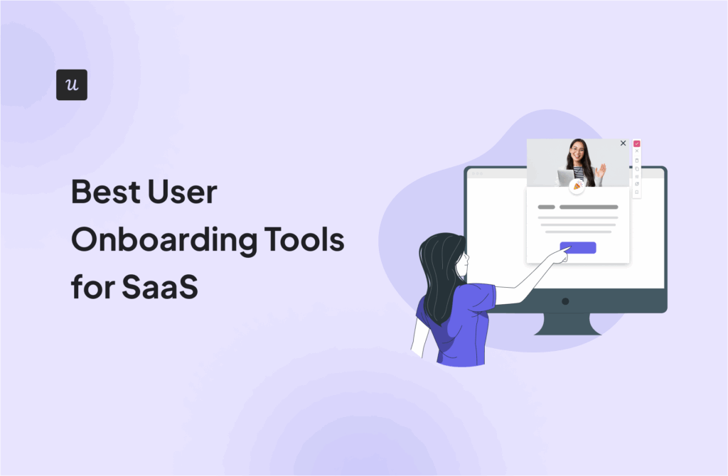 Best User Onboarding Tools for SaaS [Categorized by Use Case]