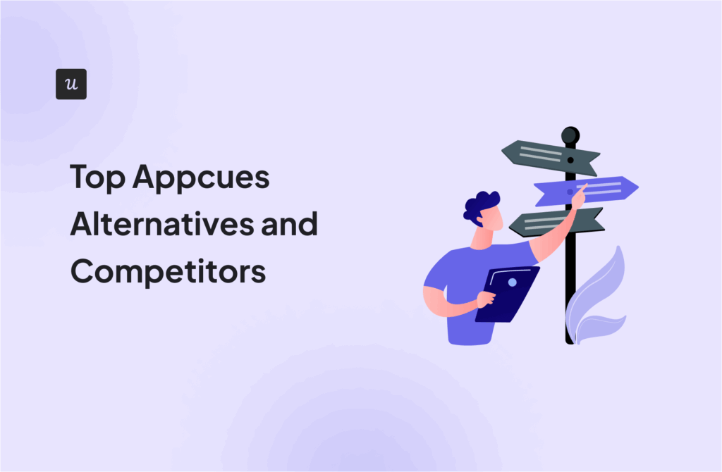 Top Appcues Alternatives and Competitors Reviewed