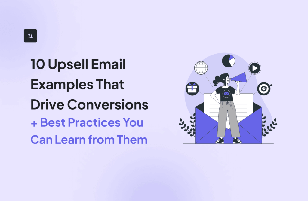 10 Upsell Email Examples That Drive Conversions [+ Best Practices to Learn from Them] cover
