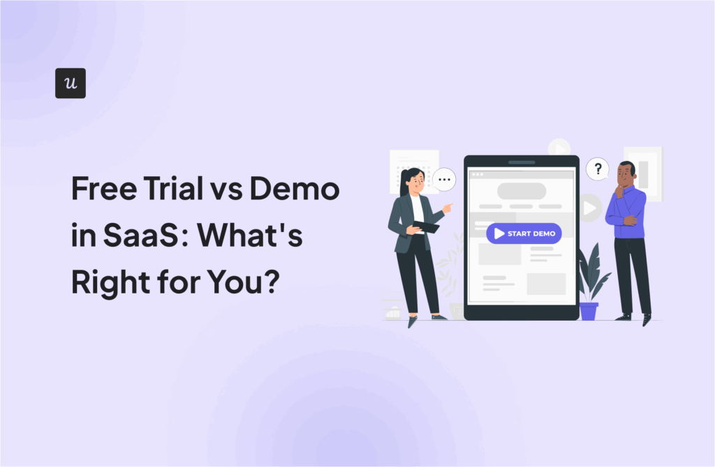 Free Trial vs Demo in SaaS: What's Right for You?