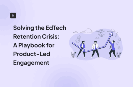 Solving-the-EdTech-Retention-Crisis-A-Playbook-for-Product-Led-Engagement