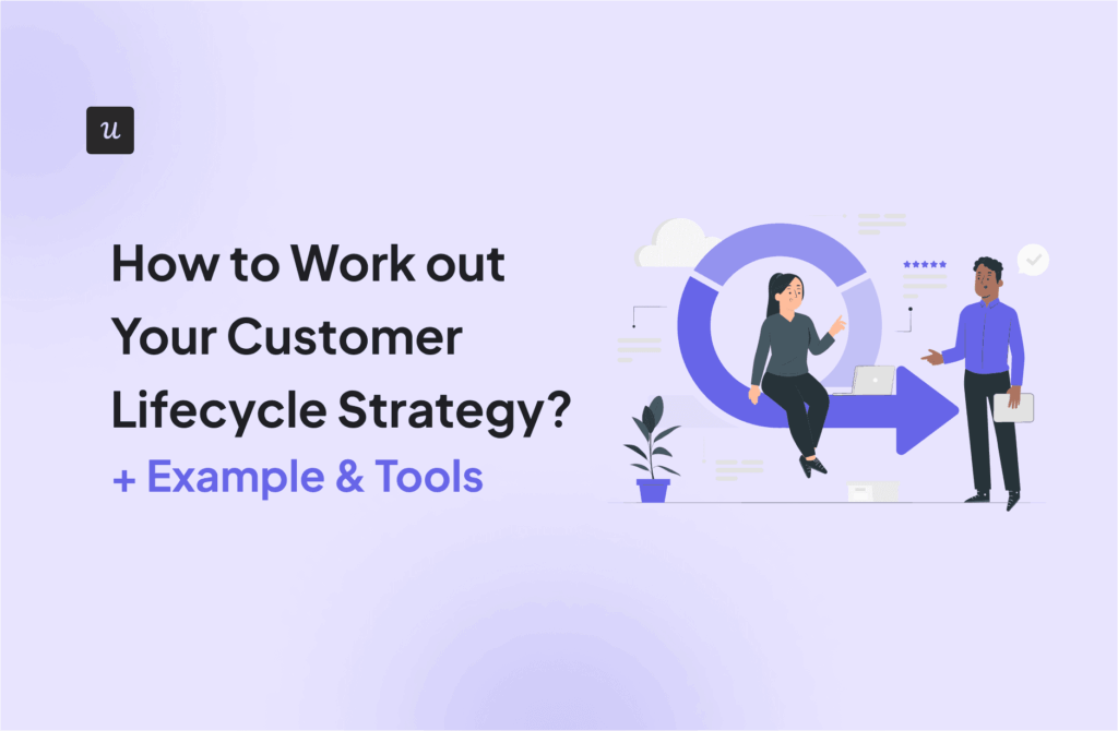 How to Work out Your Customer Lifecycle Strategy? [+ Example & Tools] cover