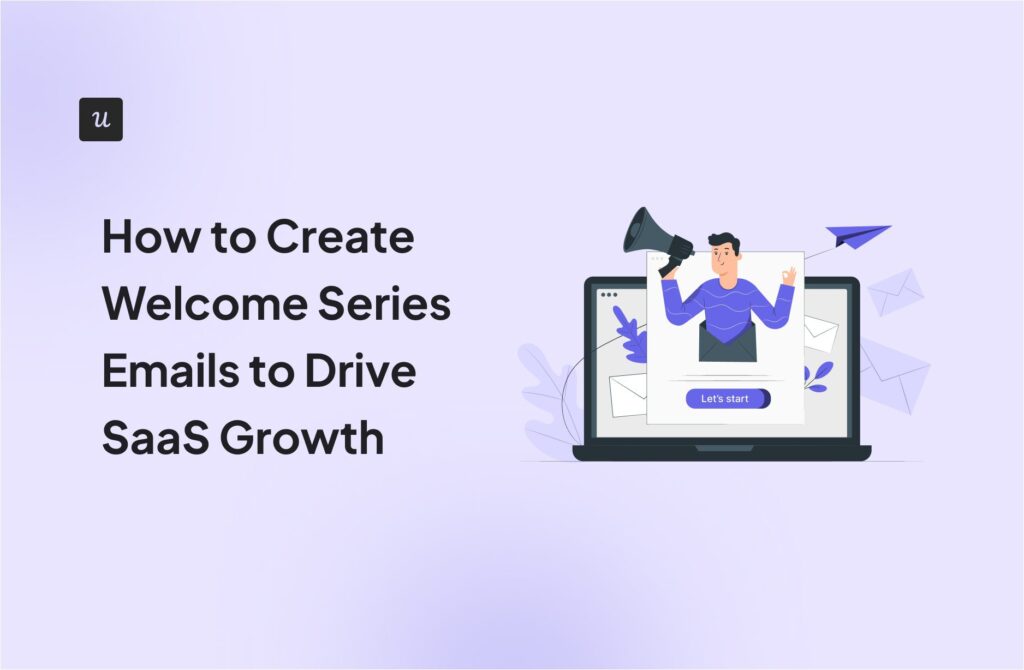 How to Create Welcome Series Emails to Drive SaaS Growth cover
