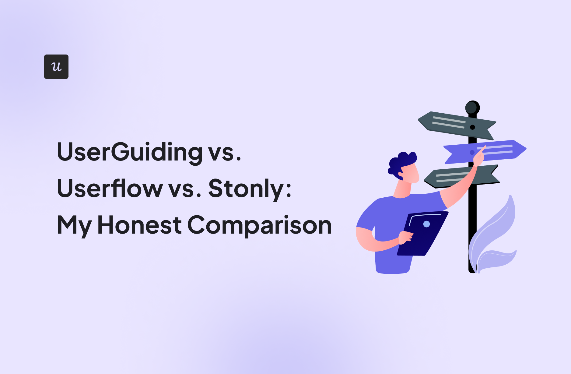 UserGuiding vs Userflow vs Stonly for customer satisfaction
