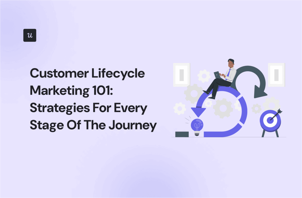 Customer Lifecycle Marketing Strategies For Every Stage Of The Journey cover