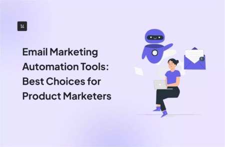 Email Marketing Automation Tools: Best Choices for Product Marketers cover