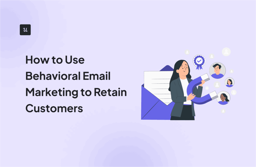 How to Use Behavioral Email Marketing to Retain Customers cover