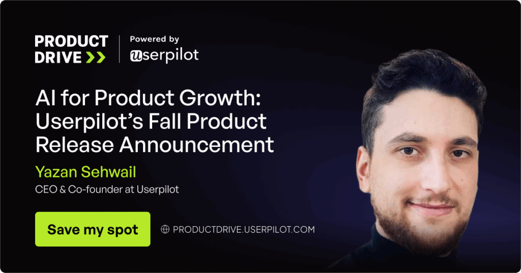 Yazan Sehwail-AI-for-Product-Growth-Userpilot’s-Fall-Product-Release-Announcement