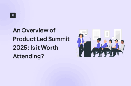 An Overview of Product Led Summit 2025: Is it Worth Attending? cover