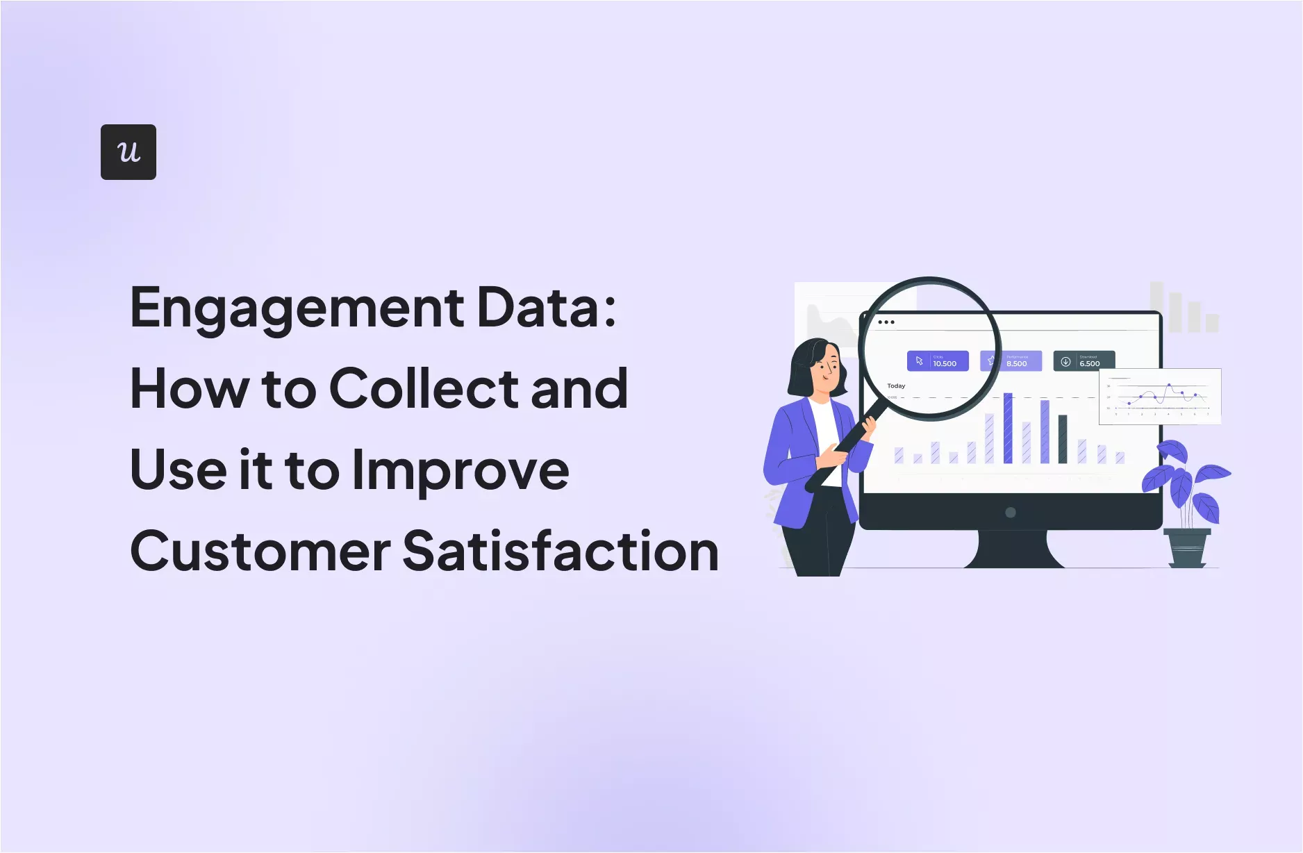 Engagement Data: How to Collect and Use it to Improve Customer Satisfaction cover
