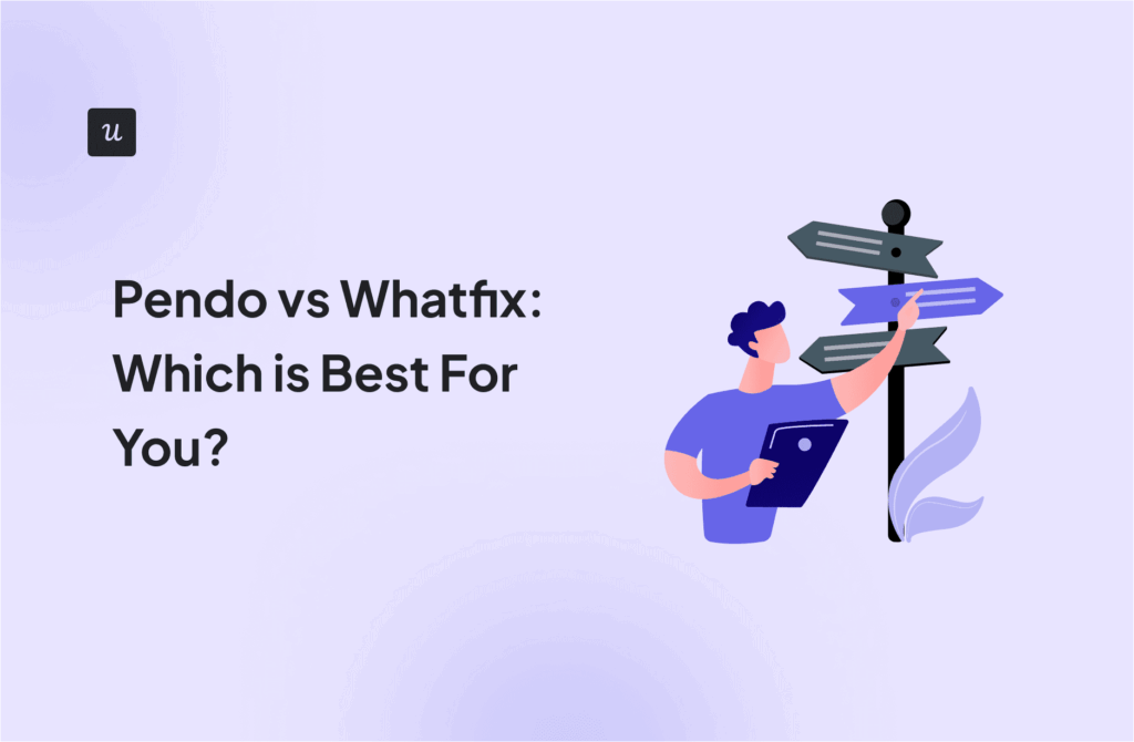 Pendo vs Whatfix: Which is Best For You? cover
