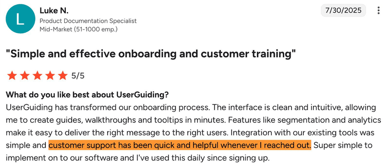 ​G2 review by Luke N, who's a product documentation specialist and says "Userpilot's customer support has been quick and helpful whenever I reached out"