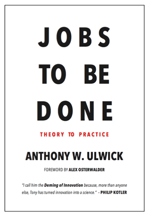 Jobs To Be Done book by Tony Ulwick