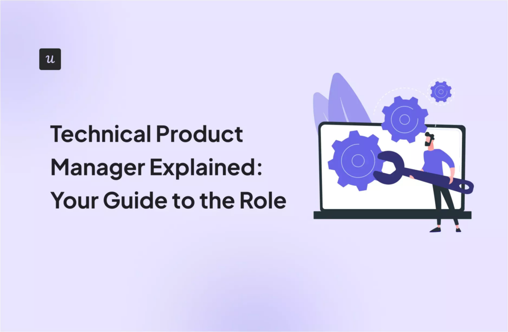 Technical Product Manager Explained: Your Guide to the Role cover