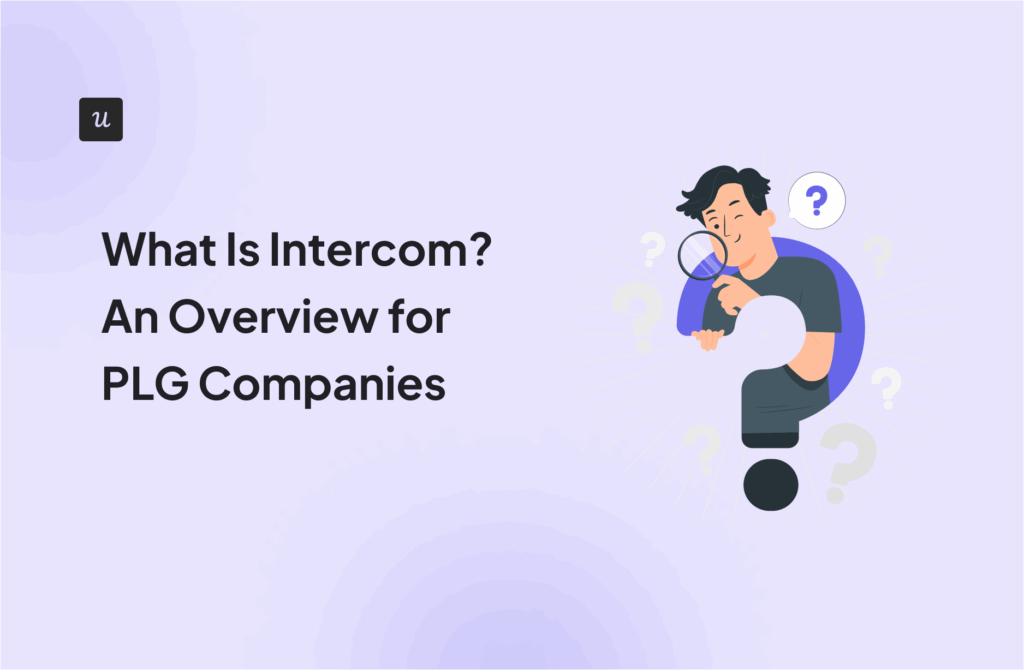 What Is Intercom? An Overview for PLG Companies