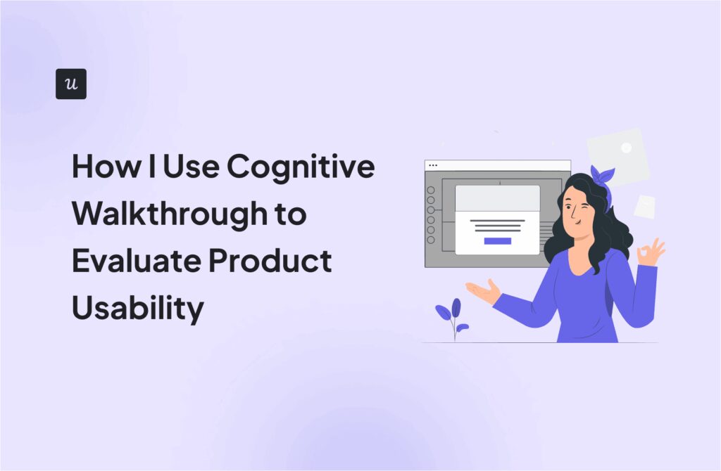 How I Use Cognitive Walkthrough to Evaluate Product Usability cover