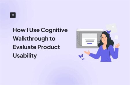 How I Use Cognitive Walkthrough to Evaluate Product Usability cover