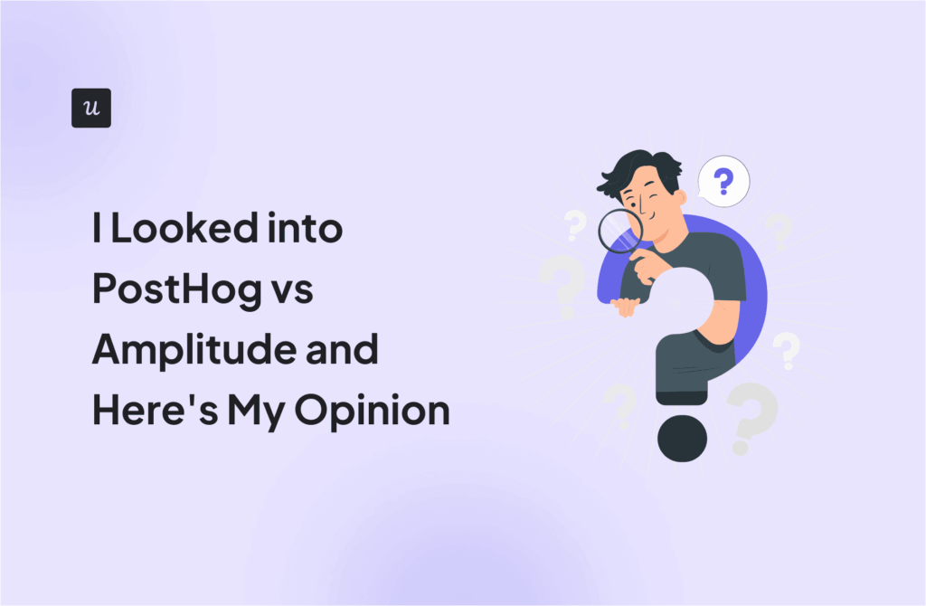 I Looked into PostHog vs Amplitude and Here's My Opinion cover